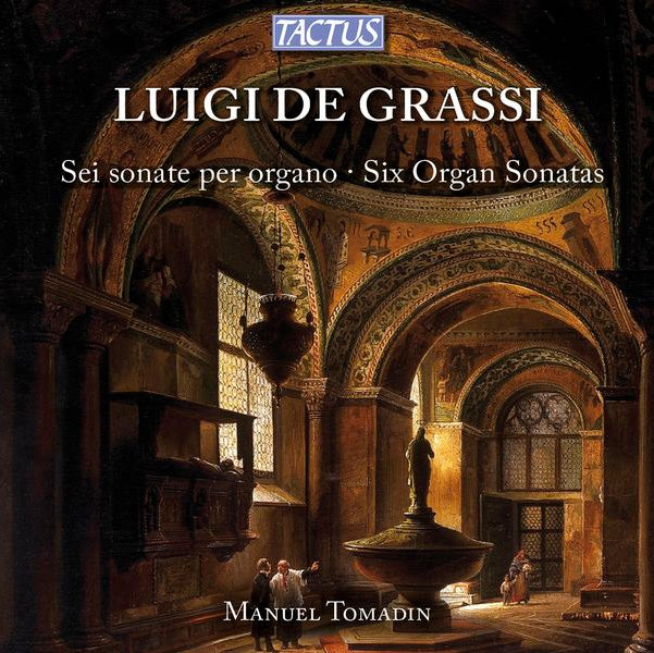 Luigi De Grassi: Sei Sonate Per Organo