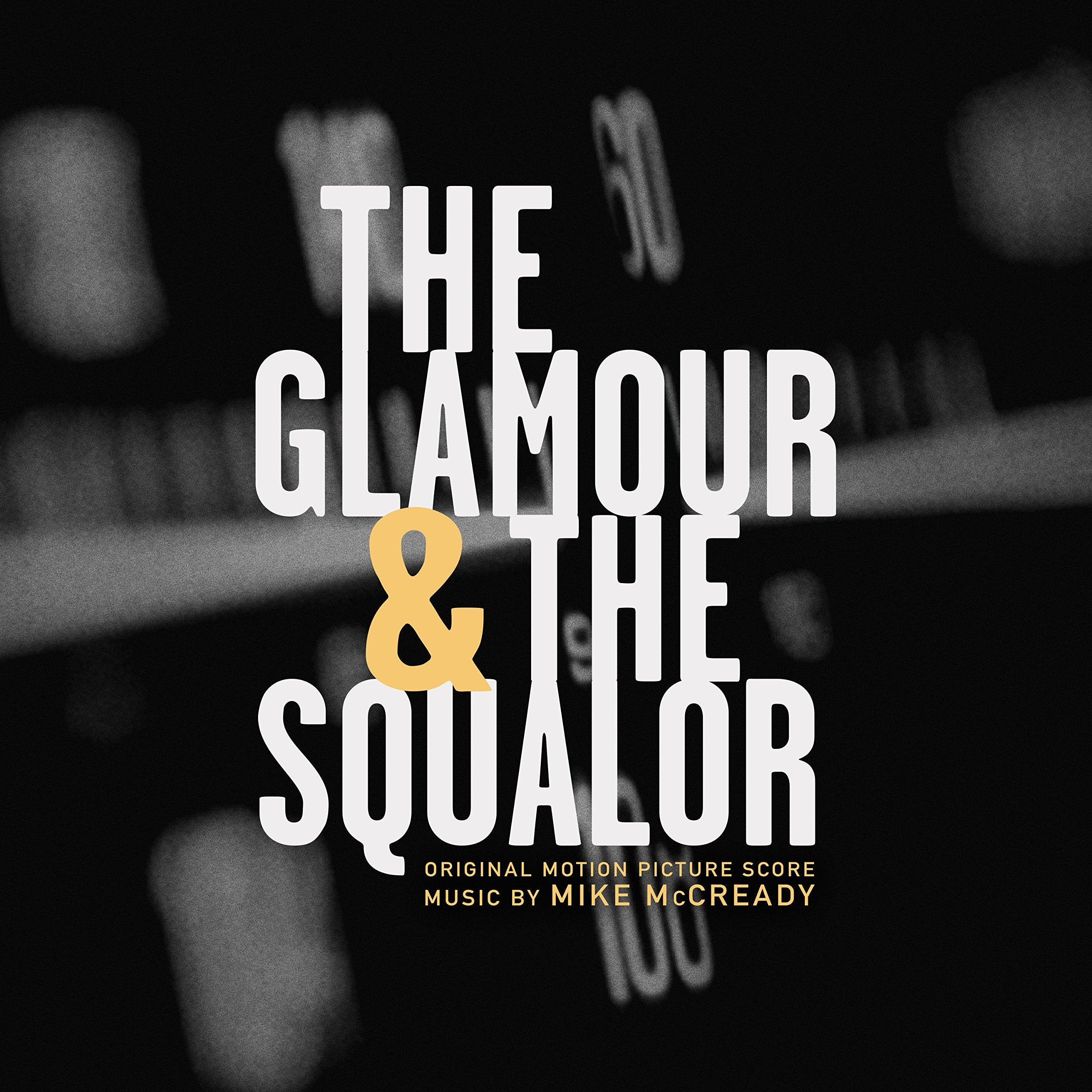 The Glamour & the Squalor Score)