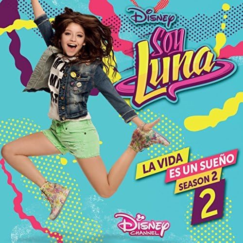 Soy Luna La Vida Es Un Sueno Ost