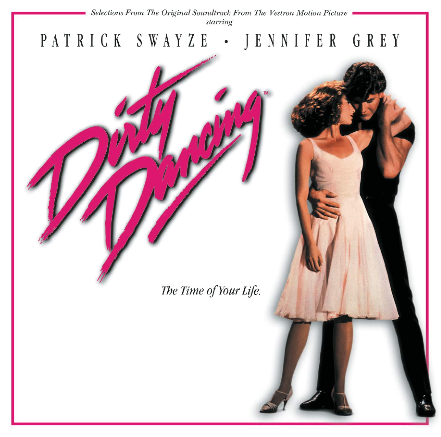 Dirty Dancing (Selections From the Motion Picture Soundtrack