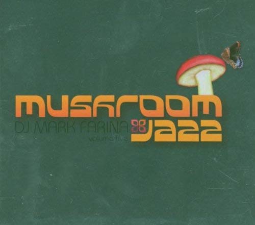 Mushroom Jazz Vol. 5 (Compiled By Dj Mark Farina)