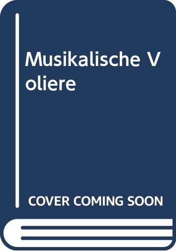 Musikalische Voliere