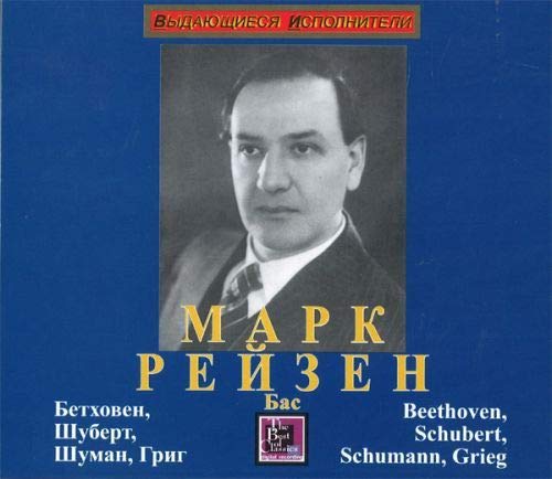 Mark Reizen. Beethoven, Schubert, Schumann, Grig