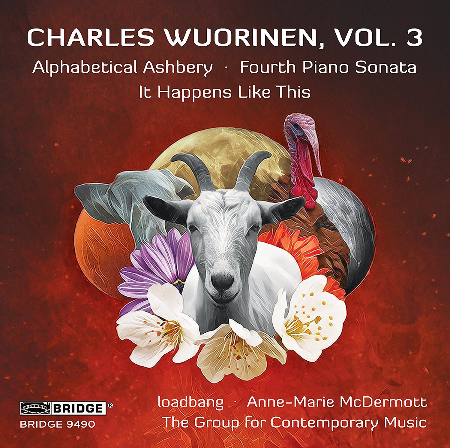 Charles Wuorinen: Alphabetical Ashbery/Fourth Piano Sonata/... - Volume 3