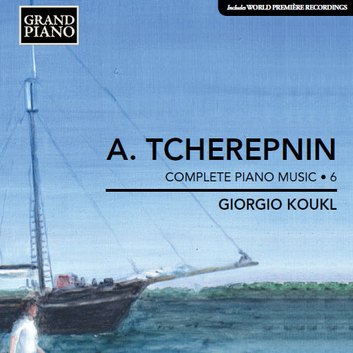 A. Tcherepnin: Complete Piano Music - Volume 6