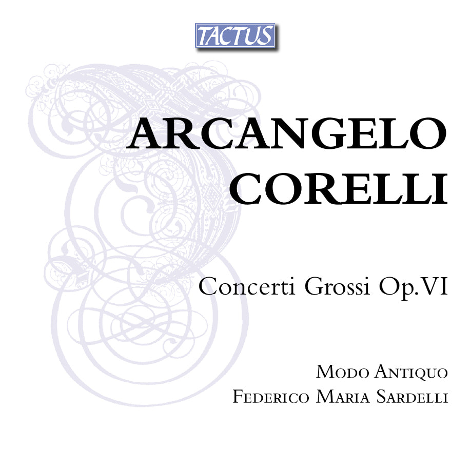 Arcangelo Corelli: Concerti Grossi, Op. VI