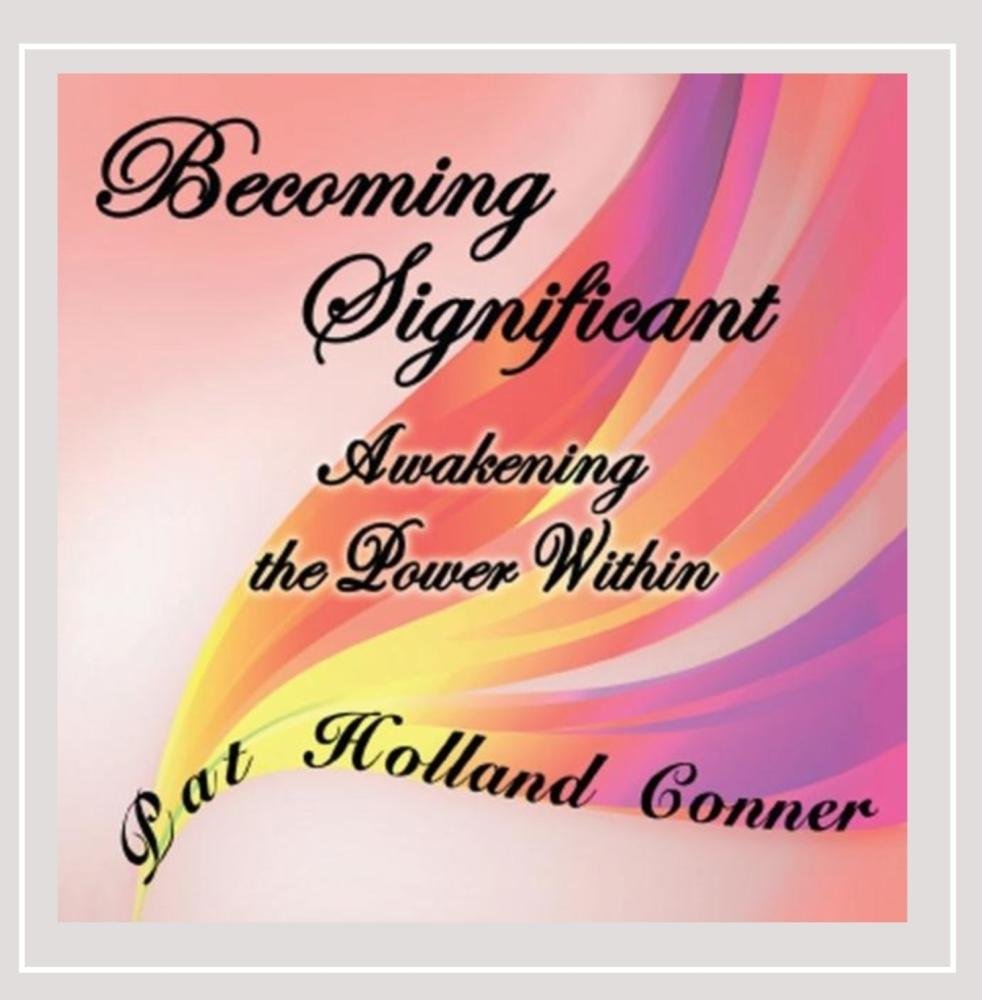 Becoming Significant: Awakening the Power Within