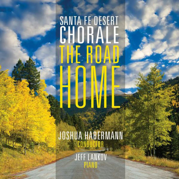 Santa Fe Desert Chorale: The Road Home