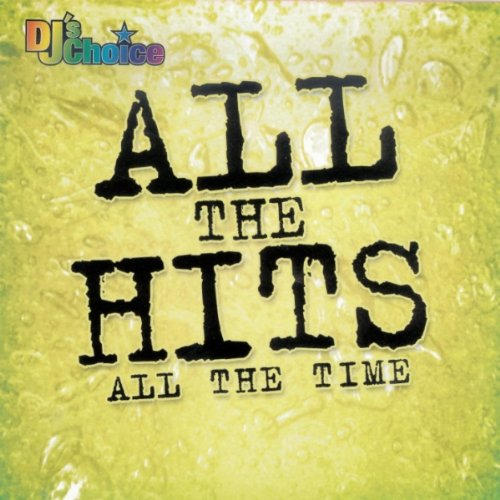 DJ's Choice All the Hits All the Time