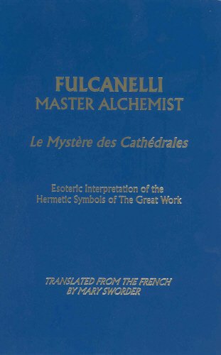 Fulcanelli: Master Alchemist