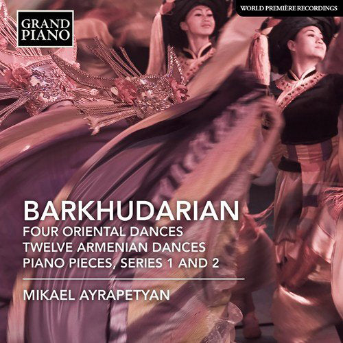 Barkhudarian: Four Oriental Dances, Twelve Armenian Dances, P/...