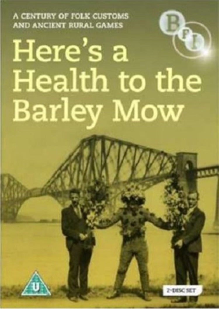 Here's a Health to the Barley Mow - A Century of Folk Customs...