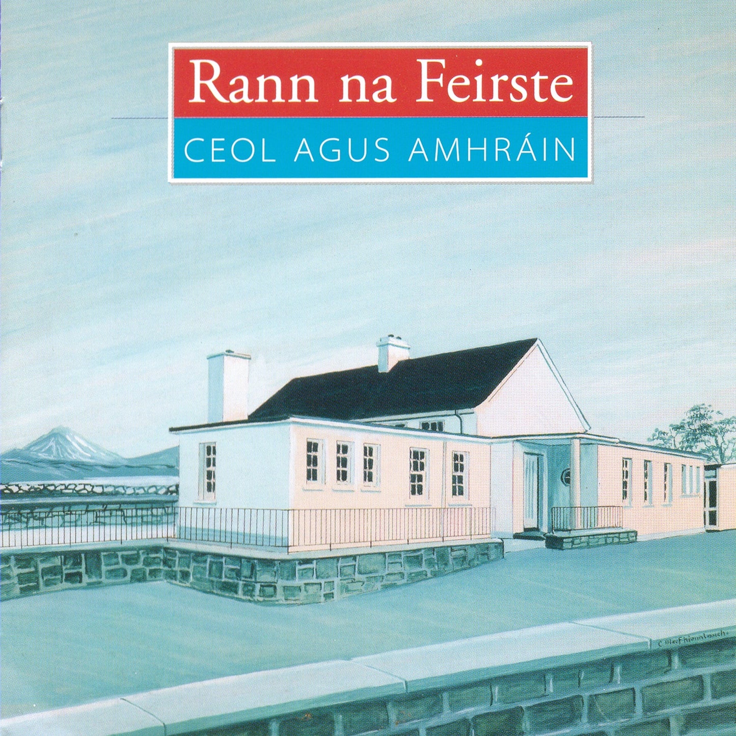 Rann Na Feirste: Ceol Agus Amhrain