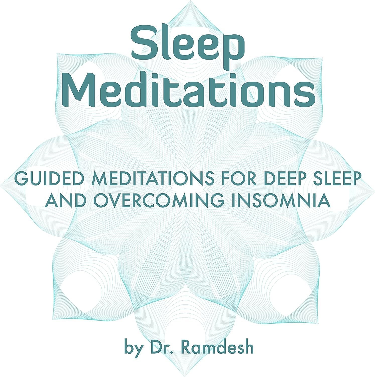 Sleep Meditations: Guided Meditations for Deep Sleep and Overcoming Insomnia