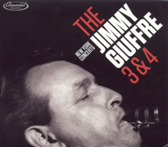 The Jimmy Giuffre New York Concerts - Volume 3 & 4