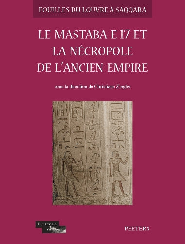 Le mastaba E17 et la nécropole de l'Ancien Empire
