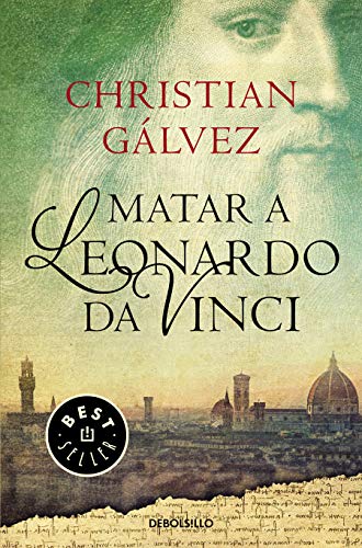 Matar A Leonardo Da Vinci/ Killing Leonardo Da Vinci