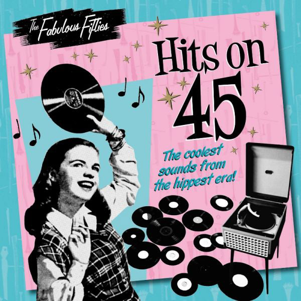 The Fabulous Fifties: Hits On 45