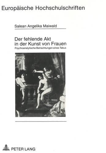 Der Fehlende Akt in Der Kunst Von Frauen
