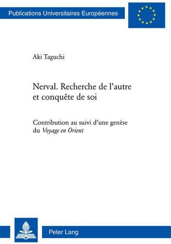 Nerval. Recherche de l’autre et conquête de soi