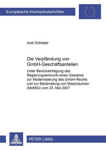 Die Verpfaendung Von Gmbh-Geschaeftsanteilen