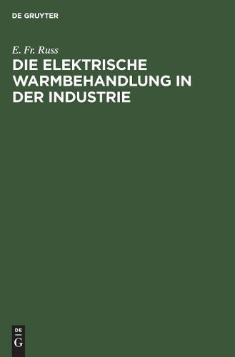 Die elektrische Warmbehandlung in der Industrie (German Edition