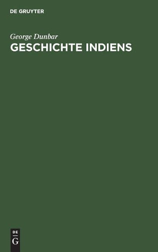 Geschichte Indiens: Von den ältesten Zeiten bis zur Gegenwart (Geschichte der Völker und Staaten) (German Edition