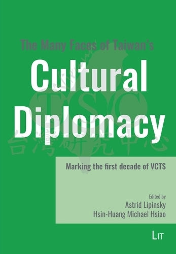 The Many Faces of Taiwan's Cultural Diplomacy