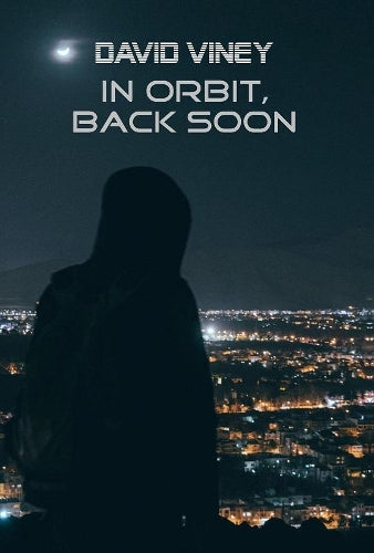 In Orbit, Back Soon