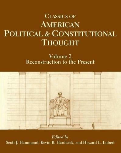 Classics of American Political and Constitutional Thought, Volume 2
