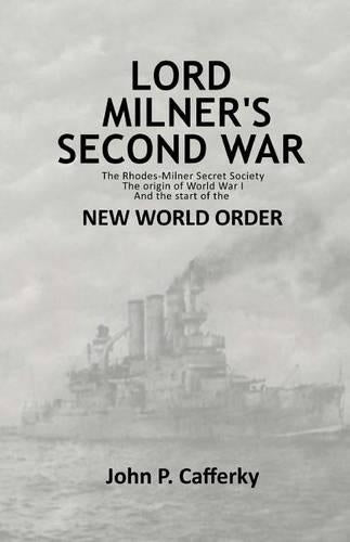 Lord Milner's Second War