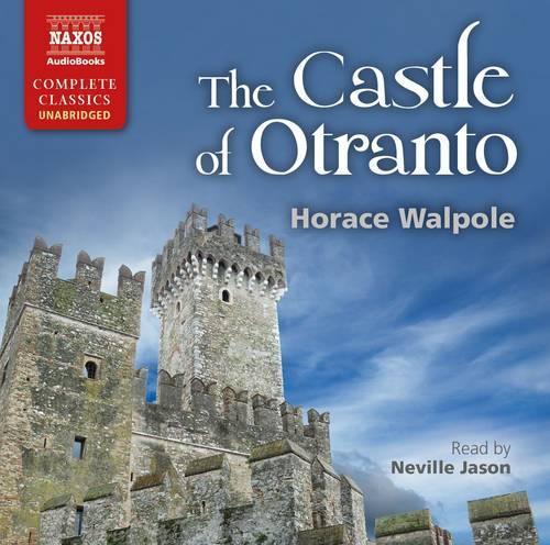 The Castle of Otranto (Naxos Complete Classics