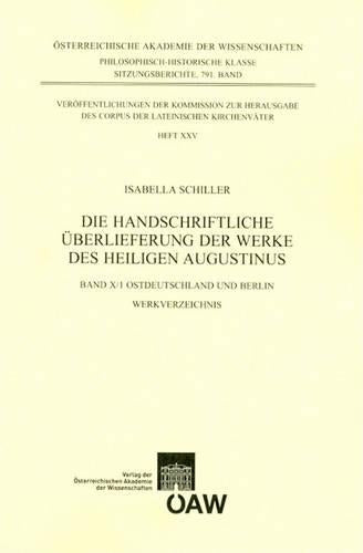 Die Handschriftliche Uberlieferung Der Werke Des Heiligen Augustinus