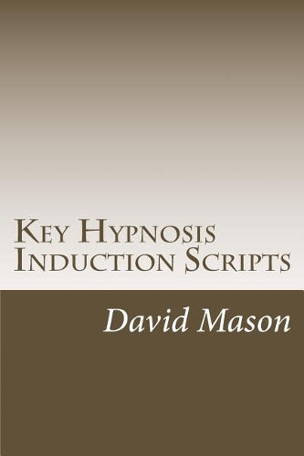 Key Hypnosis Induction Scripts
