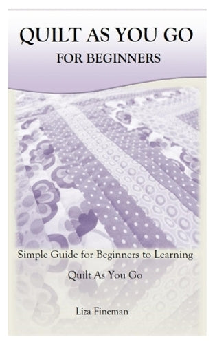 Quilt as You Go for Beginners
