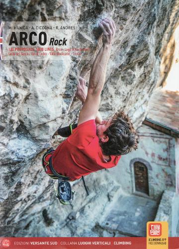 Arco Rock: Arco, Sarca Valley, Valle dei Laghi, Trento....
