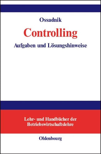 Controlling: Aufgaben und Lösungshinweise (Lehr- und Handbücher der Betriebswirtschaftslehre) (German Edition