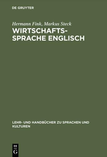 Wirtschaftssprache Englisch: Zweisprachiges Übersetzerkompendium (Lehr- und Handbücher zu Sprachen und Kulturen) (German Edition