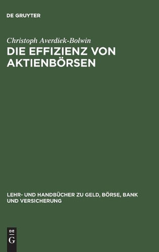 Die Effizienz von Aktienbörsen: SEAQ versus Tradepoint (Lehr- und Handbücher zu Geld, Börse, Bank und Versicherung) (German Edition