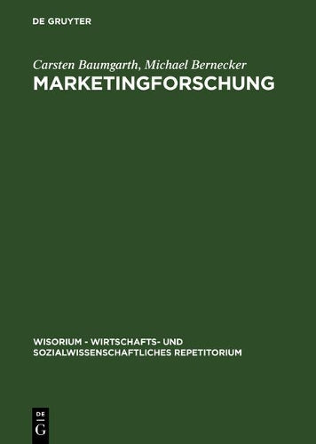 Marketingforschung (WiSorium - Wirtschafts- und Sozialwissenschaftliches Repetitorium) (German Edition