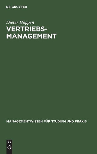 Vertriebsmanagement: Steuerung des Firmenkundengeschäfts im Inland und im Export Lehrbuch und Nachschlagewerk (Managementwissen für Studium und Praxis) (German Edition
