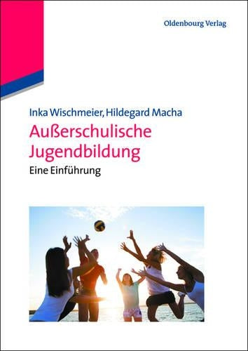 Außerschulische Jugendbildung: Eine Einführung (Pädagogik kompakt) (German Edition