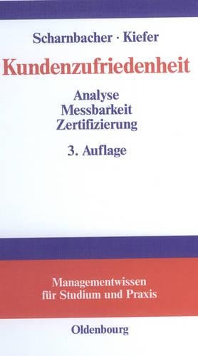Kundenzufriedenheit: Analyse, Messbarkeit und Zertifizierung (Managementwissen für Studium und Praxis) (German Edition