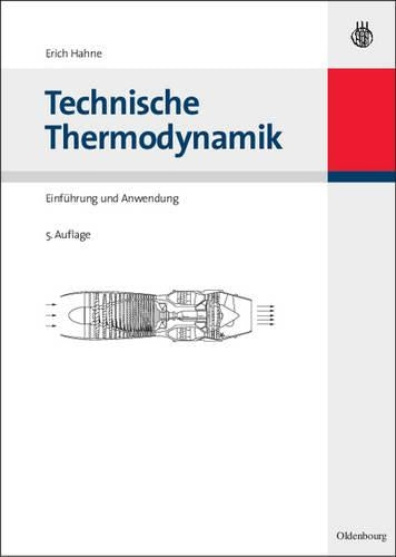 Technische Thermodynamik: Einführung und Anwendung (German Edition