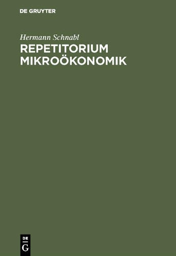Repetitorium Mikroökonomik (German Edition