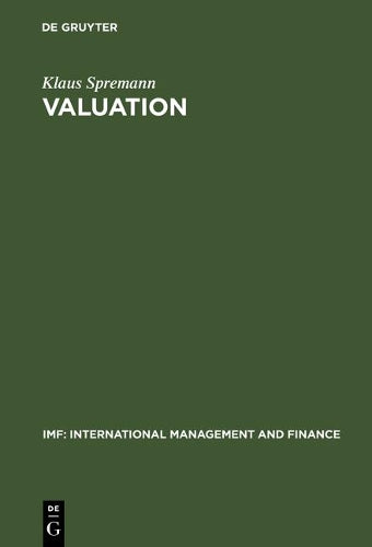 Valuation: Grundlagen moderner Unternehmensbewertung (IMF: International Management and Finance) (German Edition