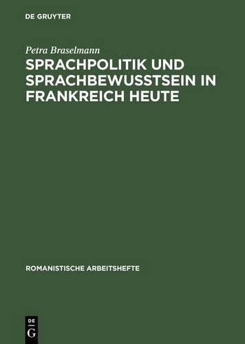 Sprachpolitik Und Sprachbewusstsein in Frankreich Heute
