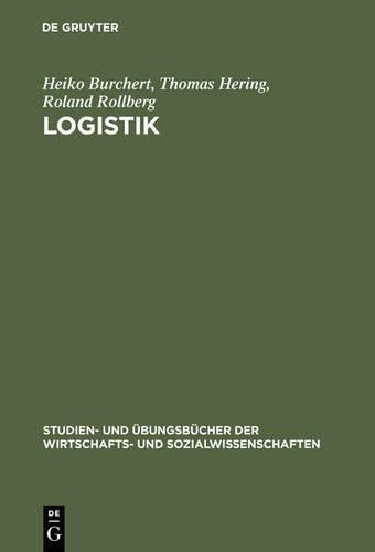 Logistik: Aufgaben und Lösungen (Studien- und Übungsbücher der Wirtschafts- und Sozialwissenschaften) (German Edition