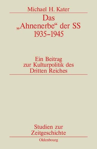 Das "Ahnenerbe" Der SS 1935-1945