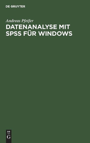 Datenanalyse mit SPSS für Windows (German Edition